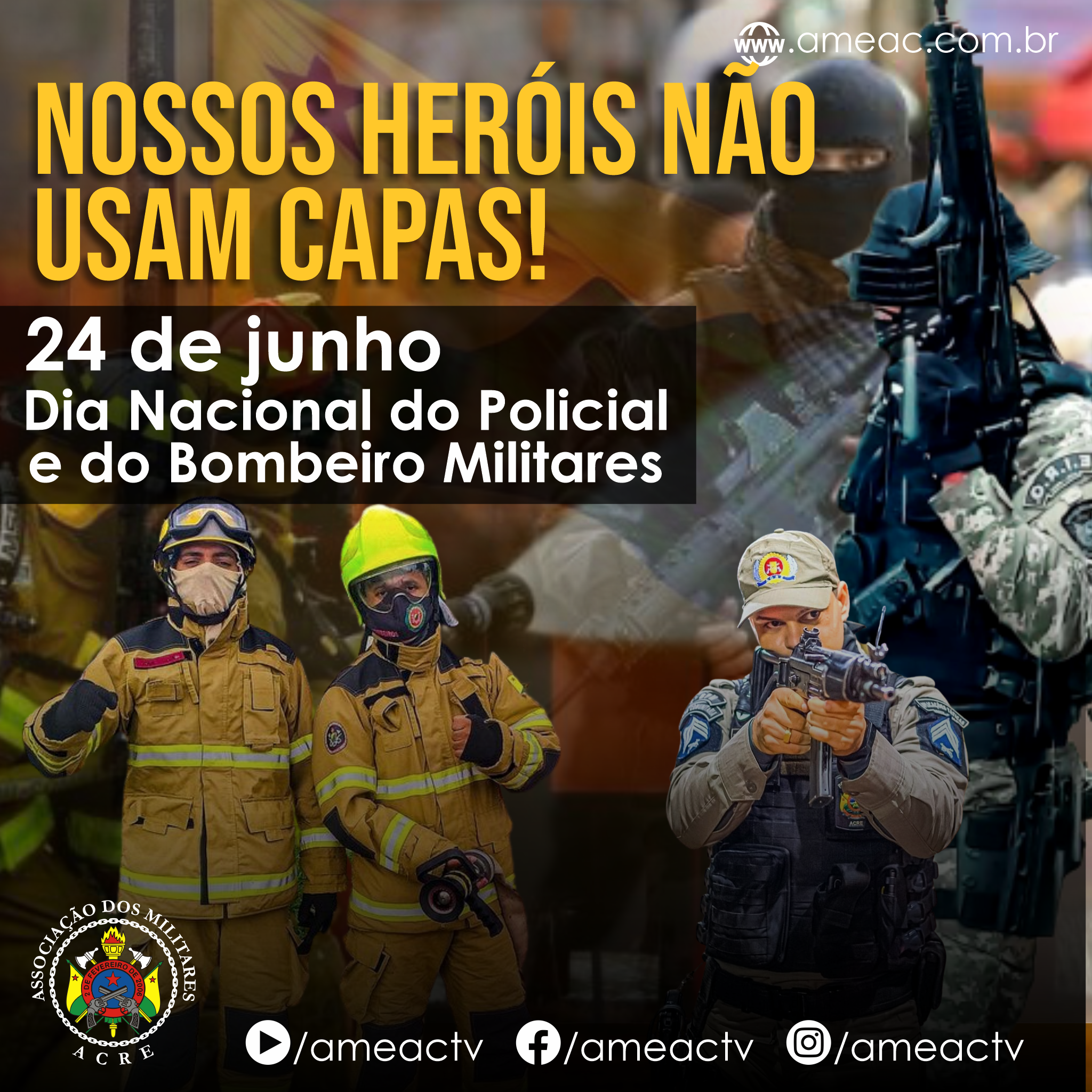 A Associação dos Militares do Acre felicita aos policiais militares e bombeiros militares de nosso país, em especial os militares estaduais do Acre, pelo nosso dia celebrado no dia de hoje, 24 de Junho.