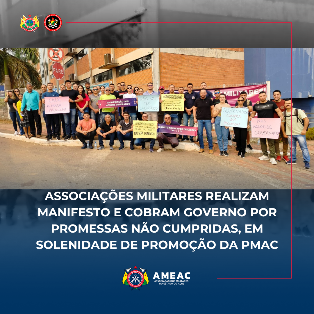 Associações militares realizam manifesto e cobram governo por promessas não cumpridas, em solenidade de promoção da PMAC