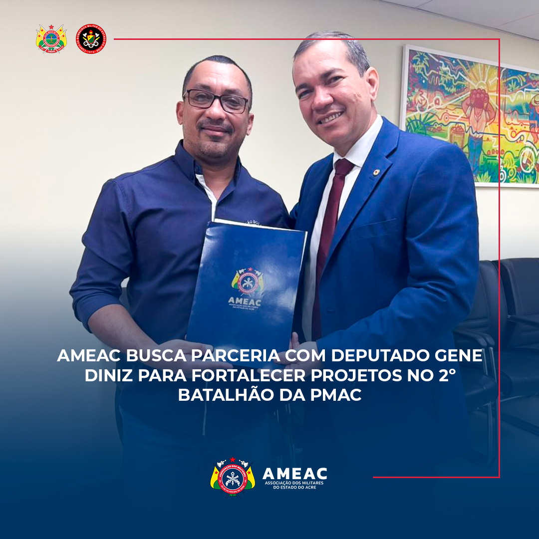 Ameac busca parceria com deputado Gene Diniz para fortalecer projetos no 2º Batalhão da PMAC.