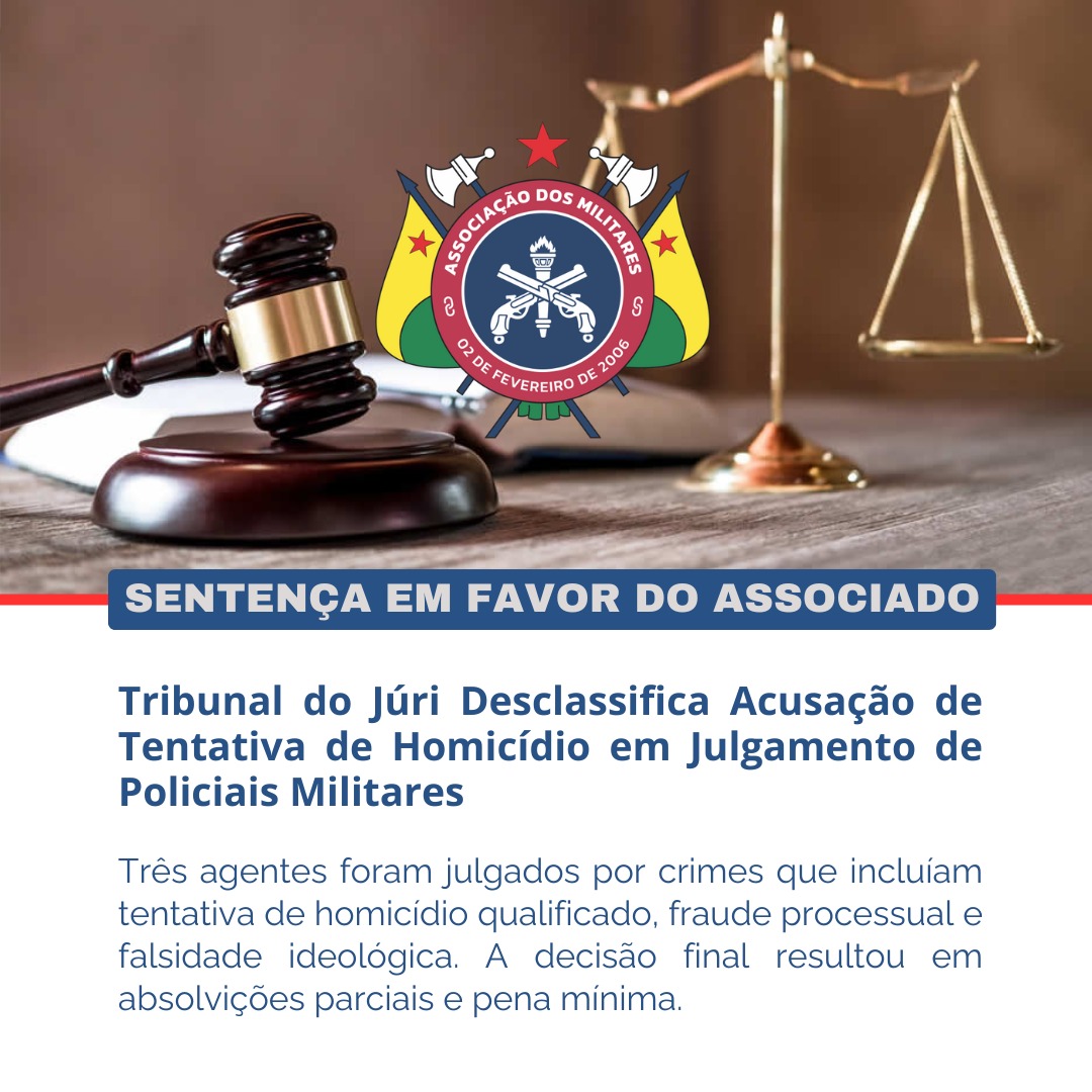 Tribunal do Júri Desclassifica Acusação de Tentativa de Homicídio em Julgamento de Policiais Militares