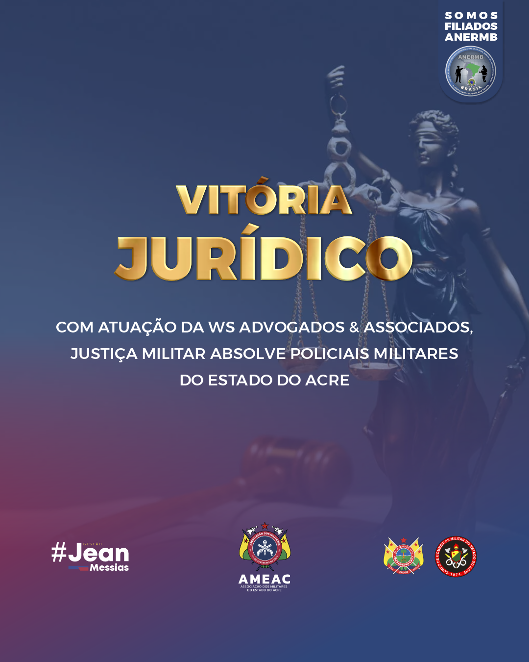 ⚖️ COM ATUAÇÃO DA WS ADVOGADOS & ASSOCIADOS, JUSTIÇA MILITAR ABSOLVE POLICIAIS MILITARES DO ESTADO DO ACRE
