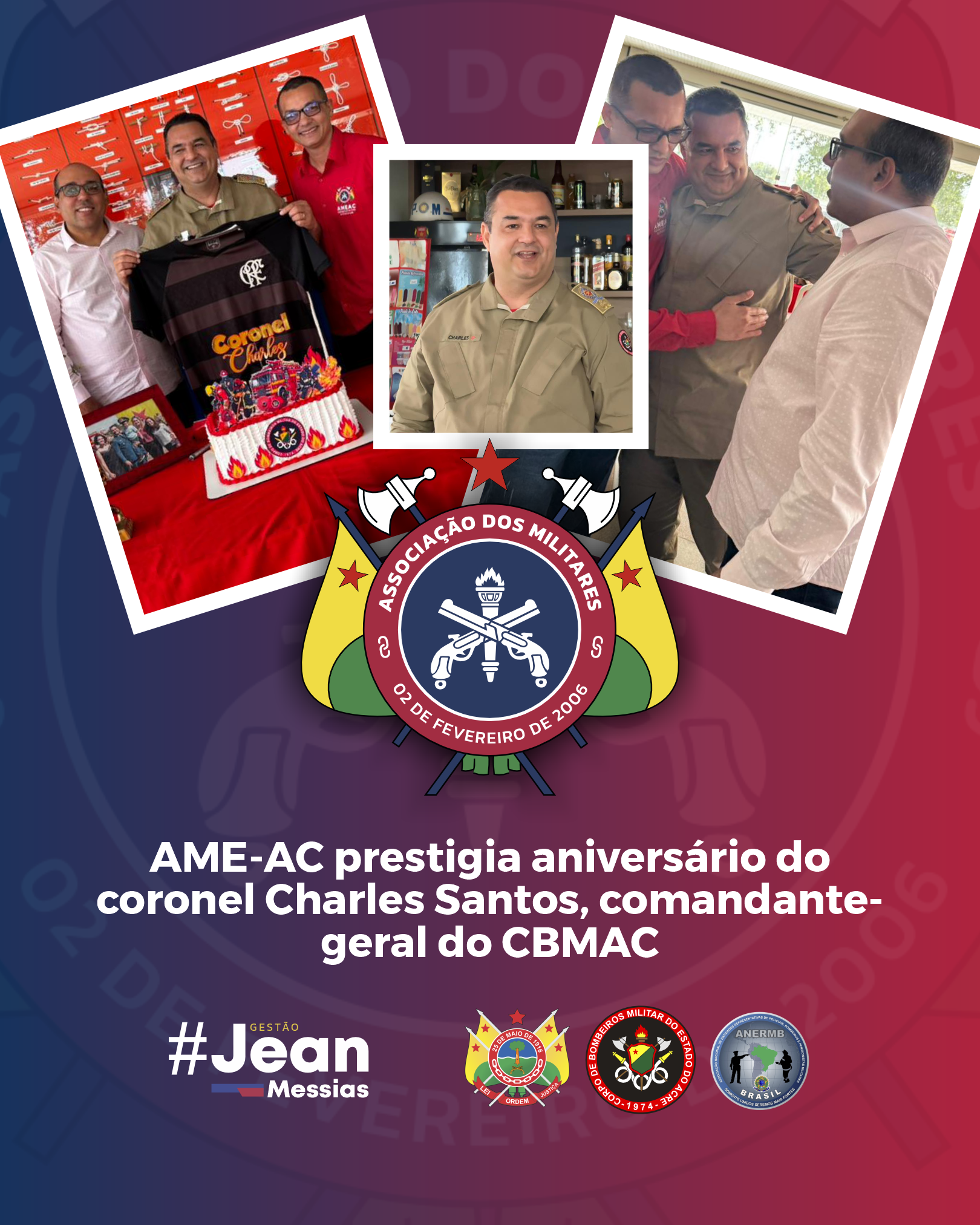 AME-AC prestigia aniversário do coronel Charles Santos, comandante-geral do CBMAC